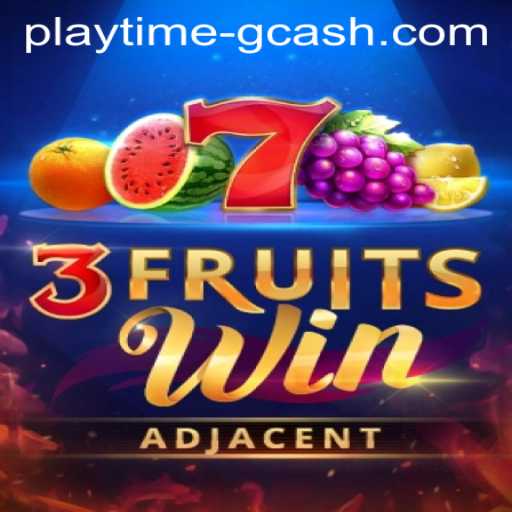 Discover the Exciting World of 3FruitsWin: A Playtime App Journey with GCash