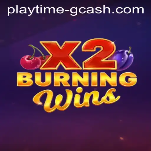Discover the Thrills of BurningWinsX2 on the Playtime App with GCash