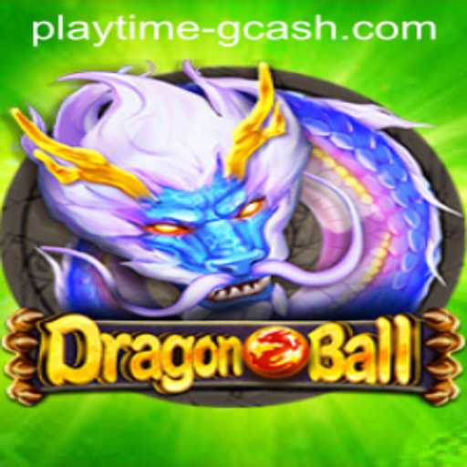 Exploring the World of DragonBall and the Rise of Playtime App GCash