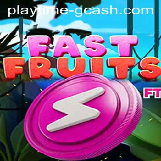 Exploring the FastFruits Game and Its Integration with the Playtime App and GCash