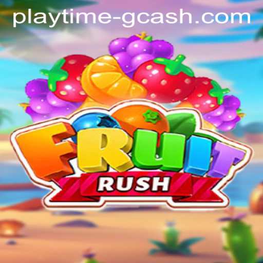 FruitRush: A Thrilling Adventure with Playtime App's GCash Integration