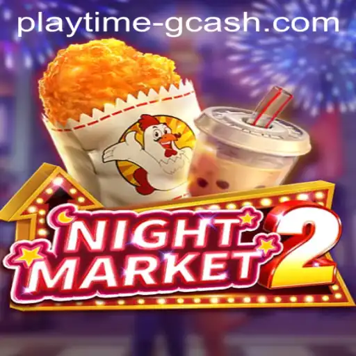 Exploring the Innovative World of NightMarket2 and the Playtime App GCash