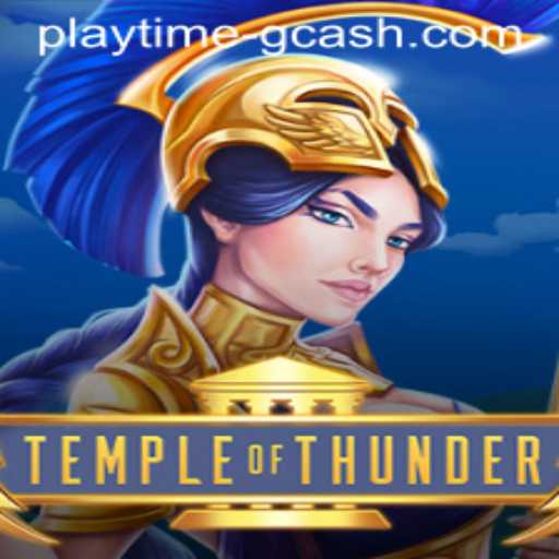 Exploring 'TempleofThunder' in the Era of Playtime App & GCash Integration